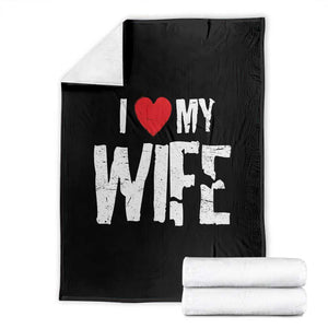 Funny Husband Gift Throw Blanket I Love My Wife TS12 Black Print Your Wear