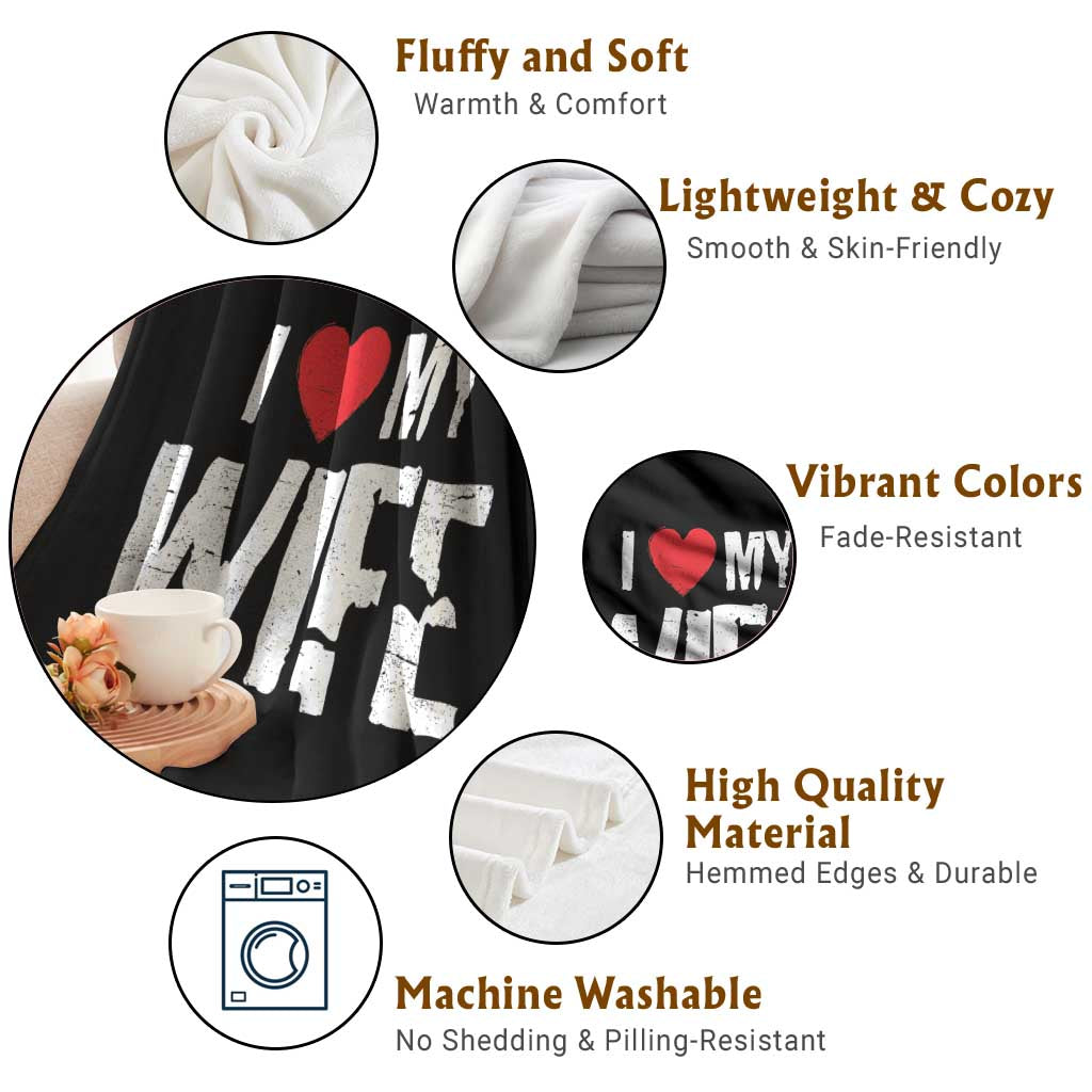 Funny Husband Gift Throw Blanket I Love My Wife TS12 Print Your Wear