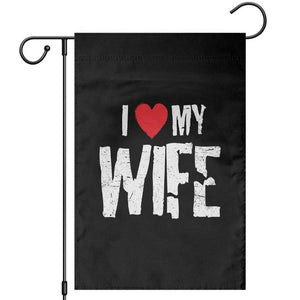 Funny Husband Gift Garden Flag I Love My Wife TS12 Black Print Your Wear
