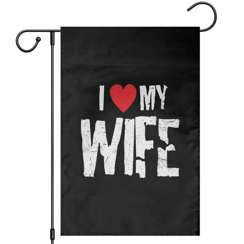 Funny Husband Gift Garden Flag I Love My Wife TS12 Black Print Your Wear