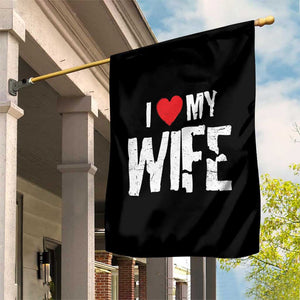 Funny Husband Gift Garden Flag I Love My Wife TS12 Print Your Wear