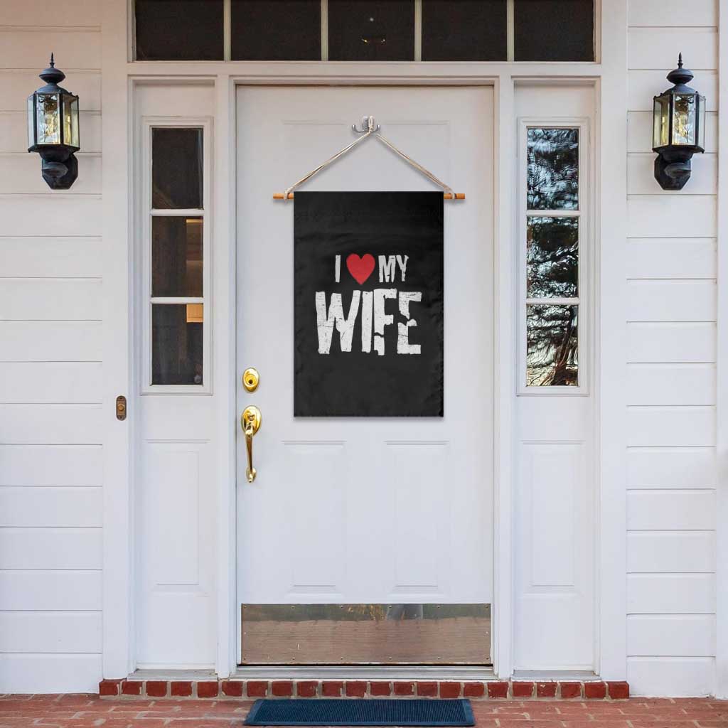 Funny Husband Gift Garden Flag I Love My Wife TS12 Print Your Wear