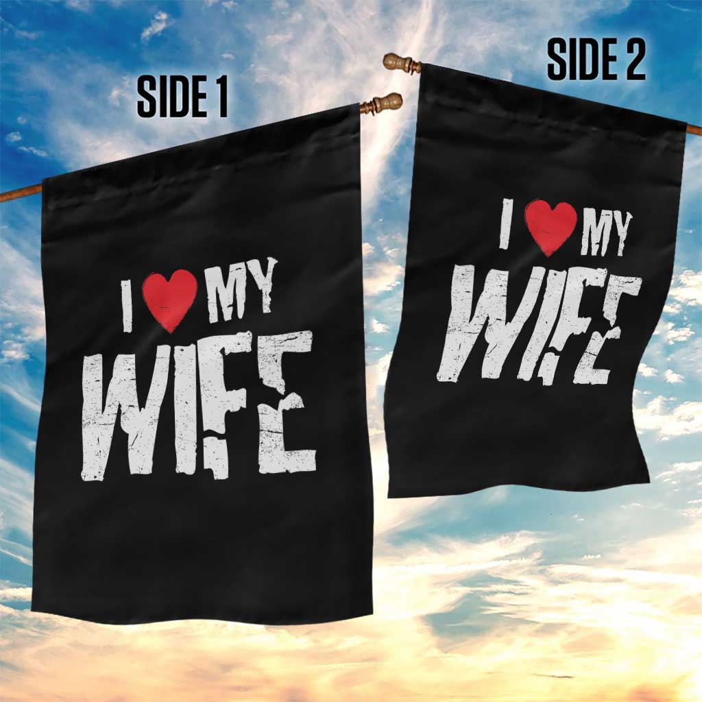 Funny Husband Gift Garden Flag I Love My Wife TS12 Print Your Wear