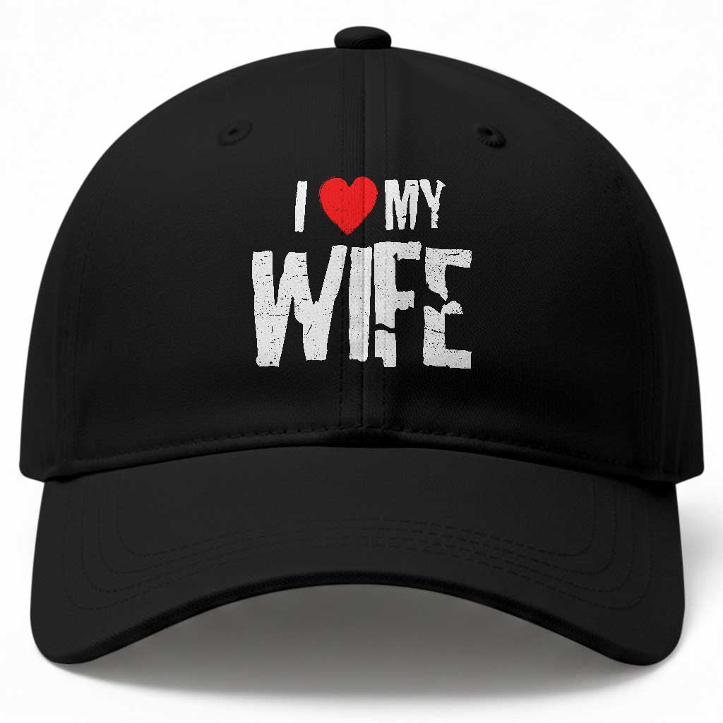 Funny Husband Gift Baseball Cap I Love My Wife TS12 Print Your Wear