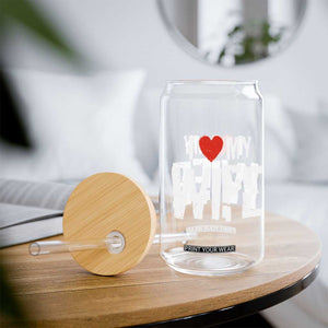 Funny Husband Gift Glass Can I Love My Wife TS12 Print Your Wear