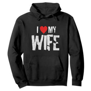Funny Husband Gift Hoodie I Love My Wife TS12 Black Print Your Wear