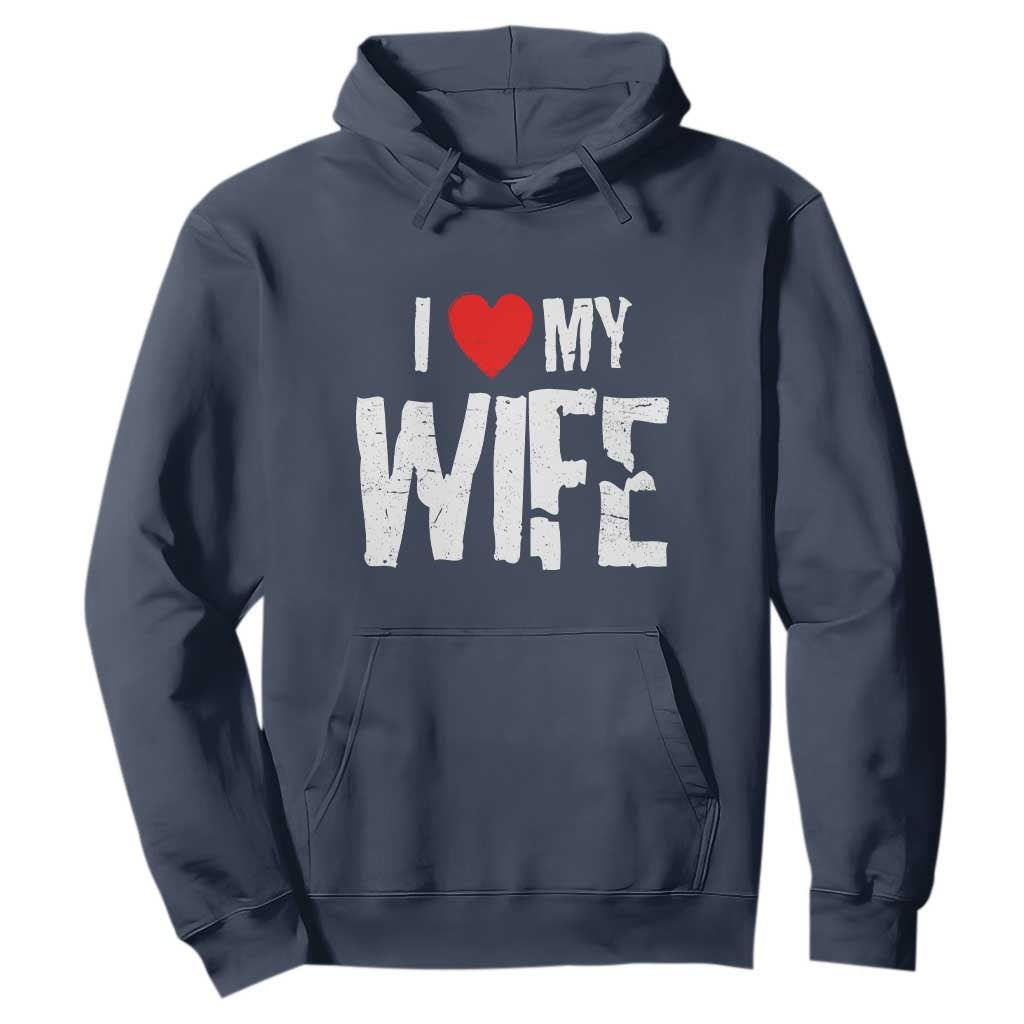 Funny Husband Gift Hoodie I Love My Wife TS12 Navy Print Your Wear
