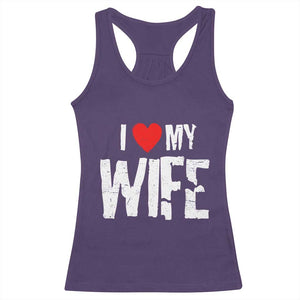 Funny Husband Gift Racerback Tank Top I Love My Wife TS12 Purple Print Your Wear
