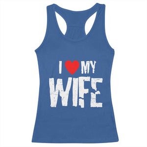 Funny Husband Gift Racerback Tank Top I Love My Wife TS12 Royal Blue Print Your Wear