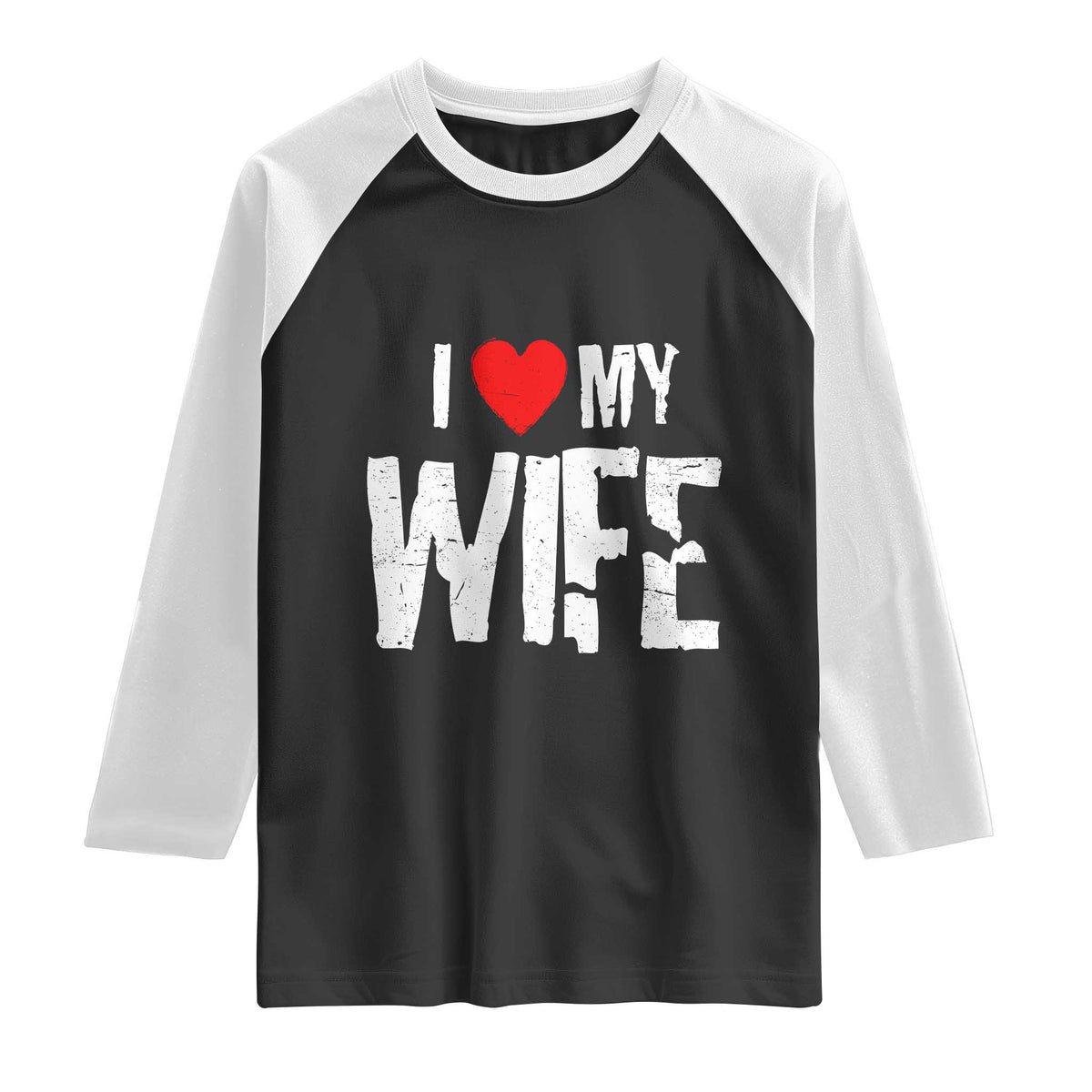 Funny Husband Gift Raglan Shirt I Love My Wife TS12 Black White Print Your Wear