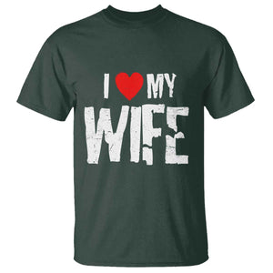 Funny Husband Gift T Shirt I Love My Wife TS12 Dark Forest Green Print Your Wear