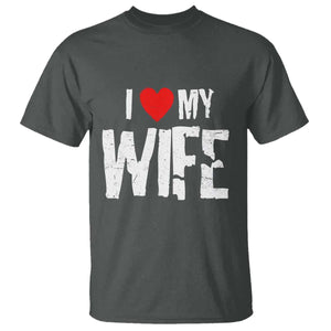 Funny Husband Gift T Shirt I Love My Wife TS12 Dark Heather Print Your Wear