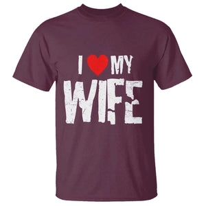 Funny Husband Gift T Shirt I Love My Wife TS12 Maroon Print Your Wear
