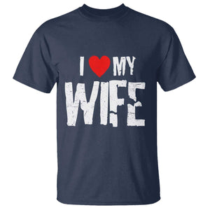 Funny Husband Gift T Shirt I Love My Wife TS12 Navy Print Your Wear