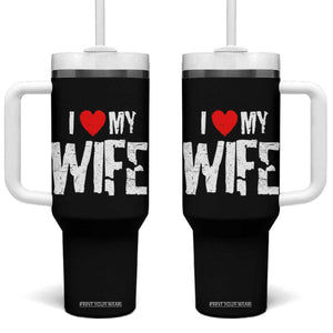 Funny Husband Gift Tumbler With Handle I Love My Wife TS12 One Size: 40 oz Black Print Your Wear