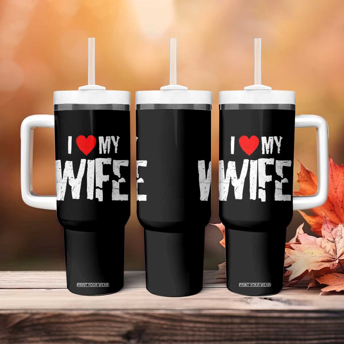 Funny Husband Gift Tumbler With Handle I Love My Wife TS12 Print Your Wear
