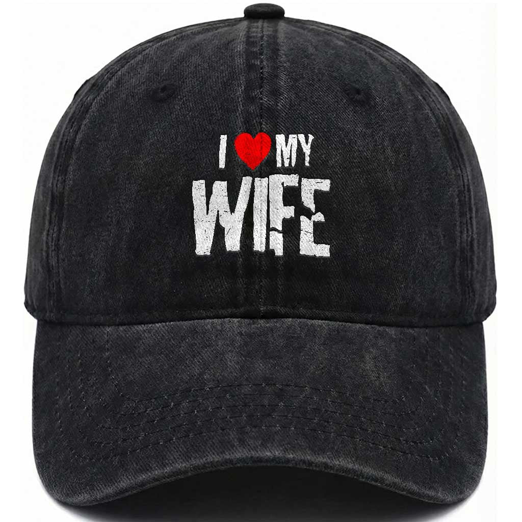 Funny Husband Gift Washed Cotton Baseball Cap I Love My Wife TS12 Print Your Wear