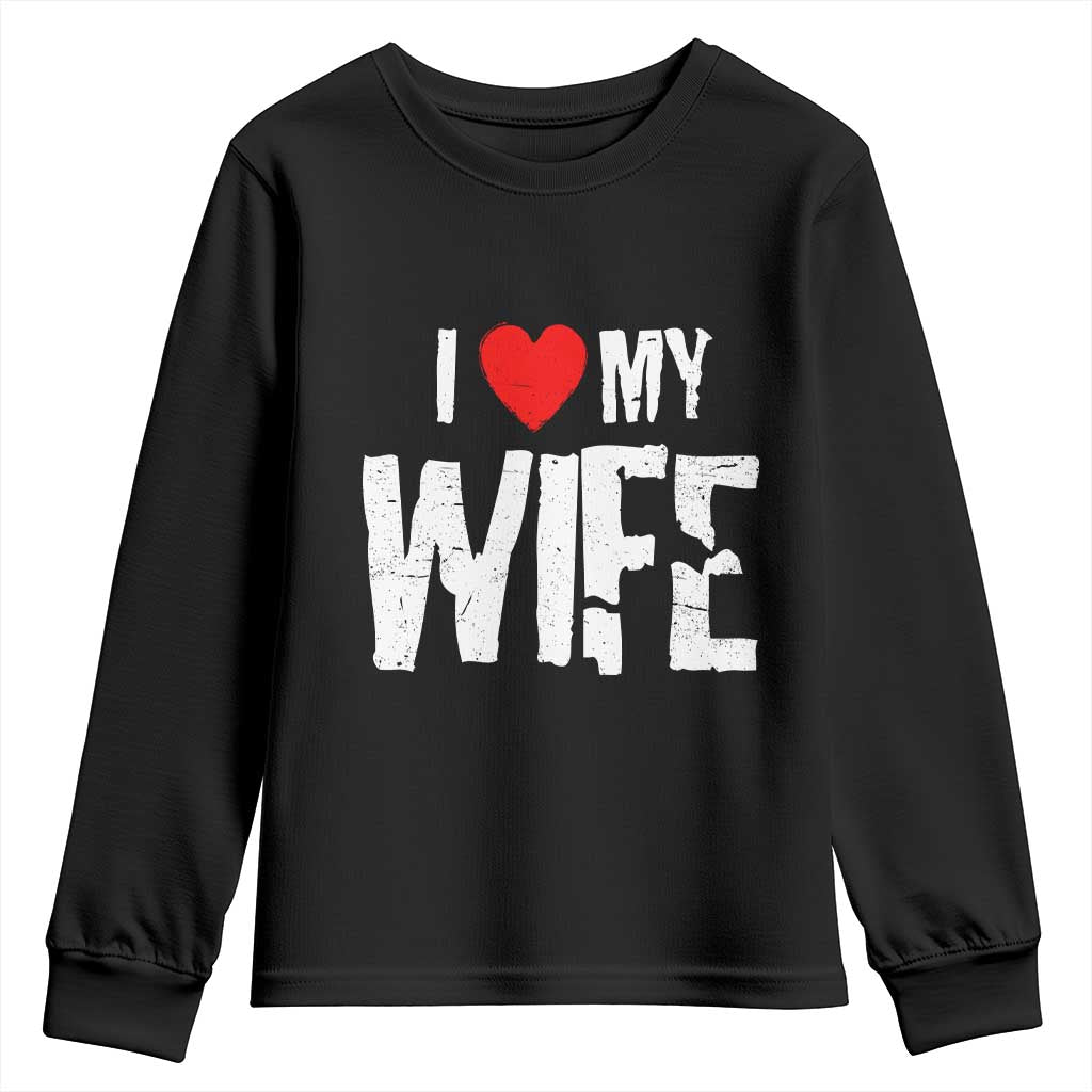 Funny Husband Gift Youth Sweatshirt I Love My Wife TS12 Black Print Your Wear