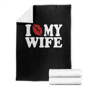 Funny Marriage Gift Throw Blanket I Love My Wife TS12 Black Print Your Wear