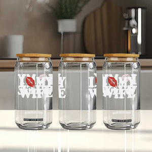 Funny Marriage Gift Glass Can I Love My Wife TS12 Print Your Wear
