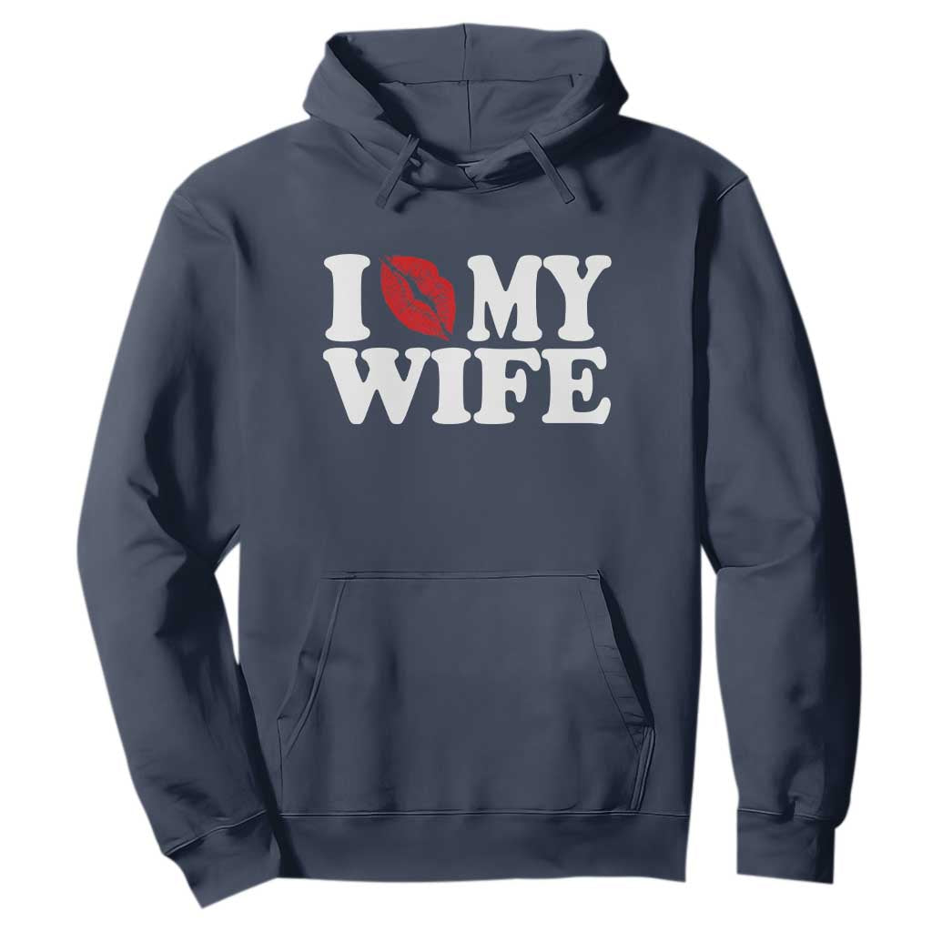 Funny Marriage Gift Hoodie I Love My Wife TS12 Navy Print Your Wear