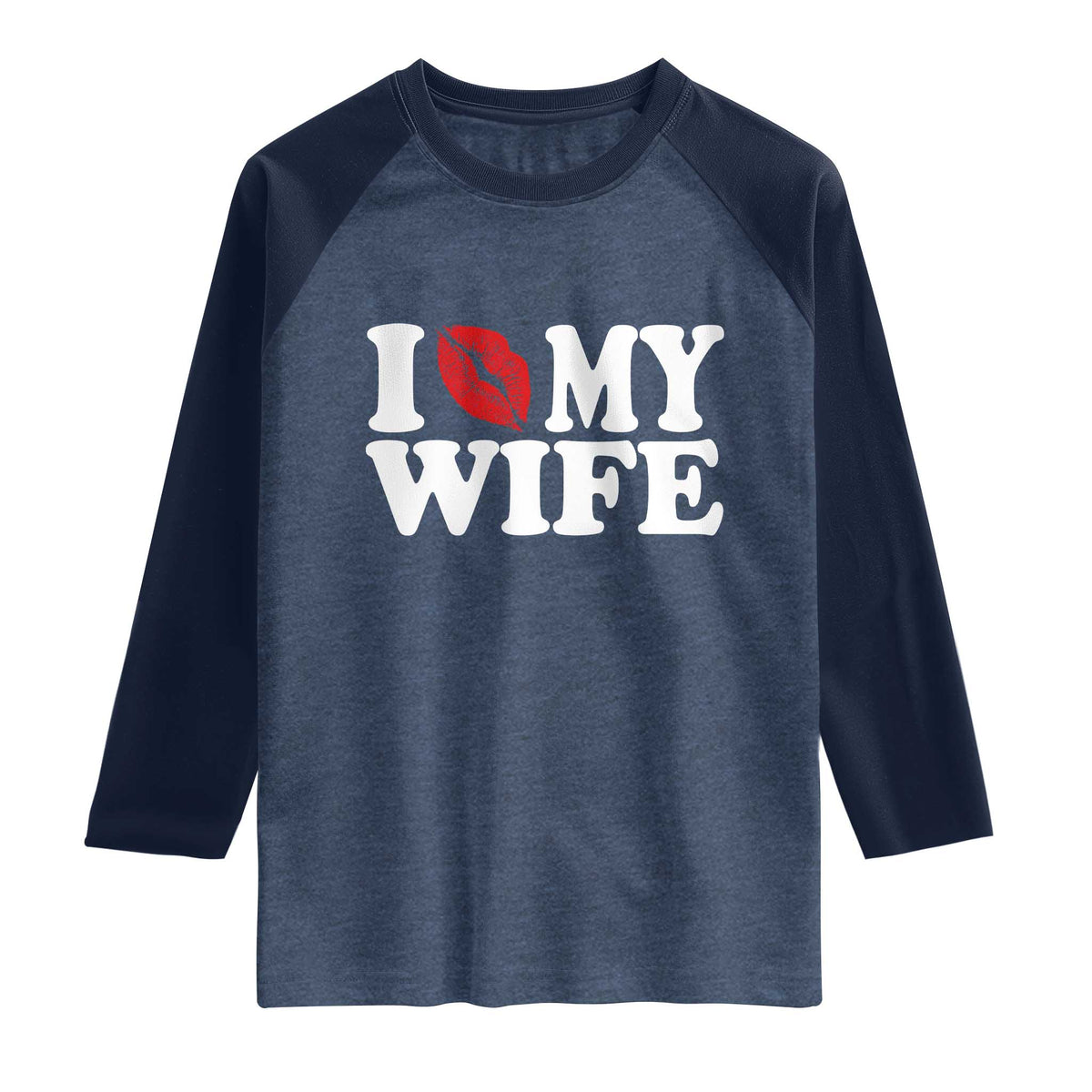 Funny Marriage Gift Raglan Shirt I Love My Wife TS12 Heather Denim Navy Print Your Wear