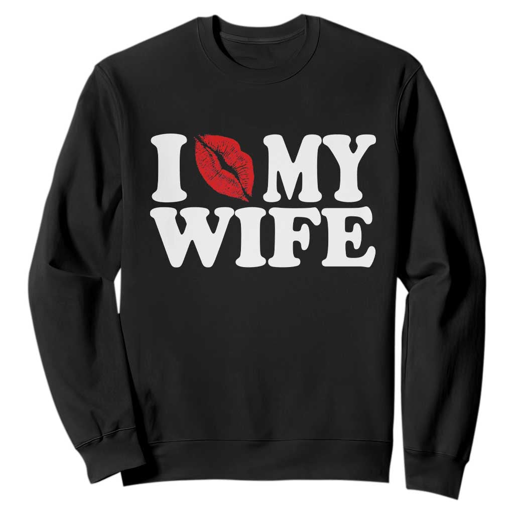 Funny Marriage Gift Sweatshirt I Love My Wife TS12 Black Print Your Wear