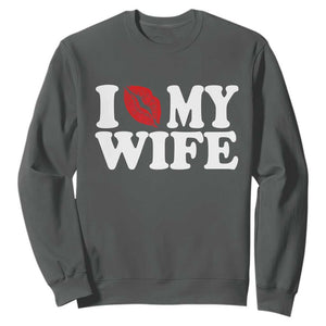 Funny Marriage Gift Sweatshirt I Love My Wife TS12 Dark Heather Print Your Wear