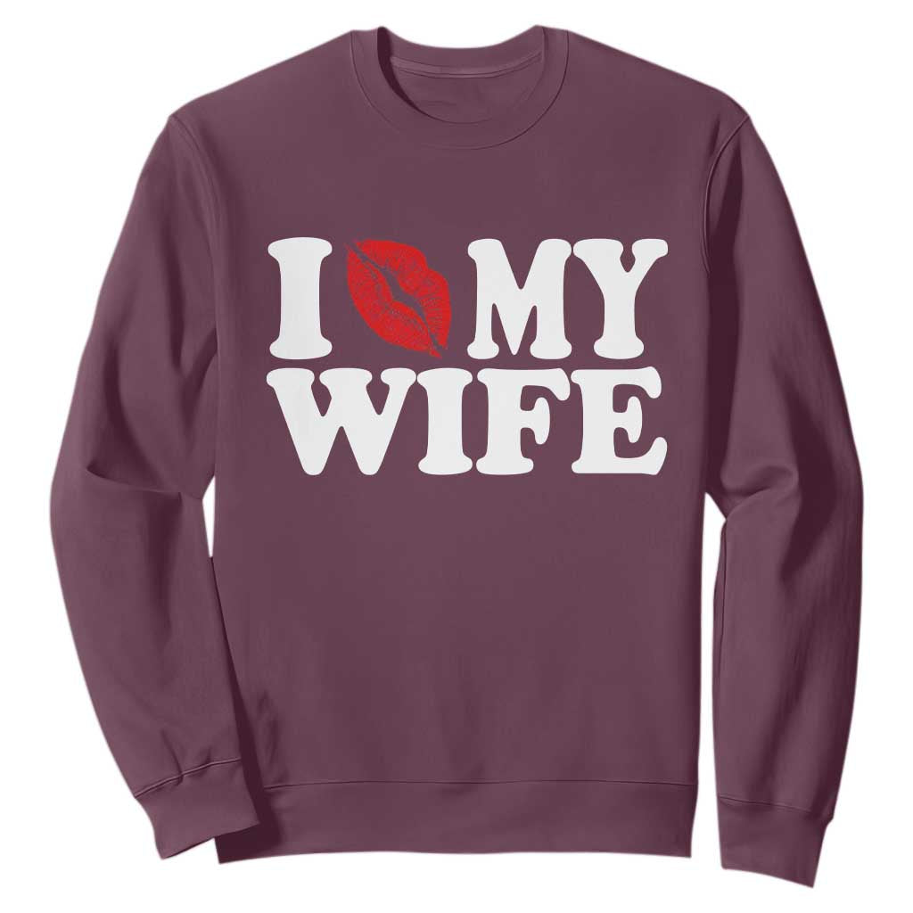 Funny Marriage Gift Sweatshirt I Love My Wife TS12 Maroon Print Your Wear