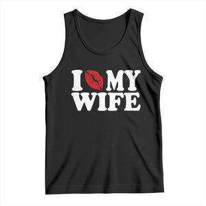 Funny Marriage Gift Tank Top I Love My Wife TS12 Black Print Your Wear