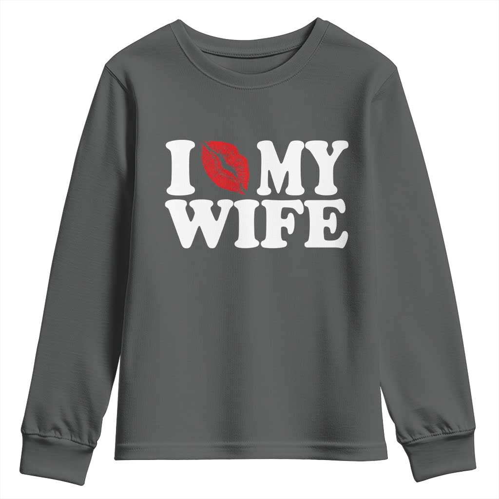 Funny Marriage Gift Youth Sweatshirt I Love My Wife TS12 Dark Heather Print Your Wear