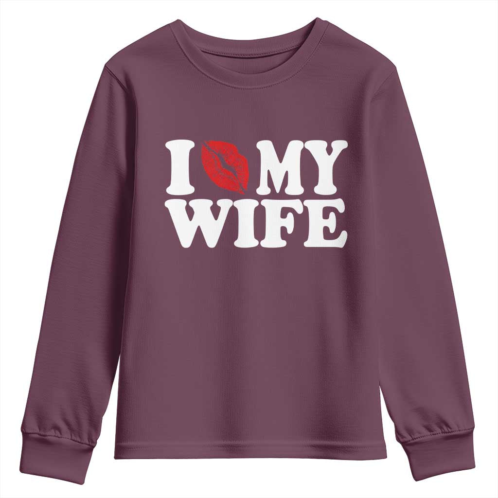 Funny Marriage Gift Youth Sweatshirt I Love My Wife TS12 Maroon Print Your Wear