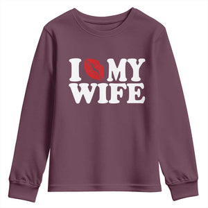 Funny Marriage Gift Youth Sweatshirt I Love My Wife TS12 Maroon Print Your Wear