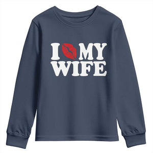 Funny Marriage Gift Youth Sweatshirt I Love My Wife TS12 Navy Print Your Wear