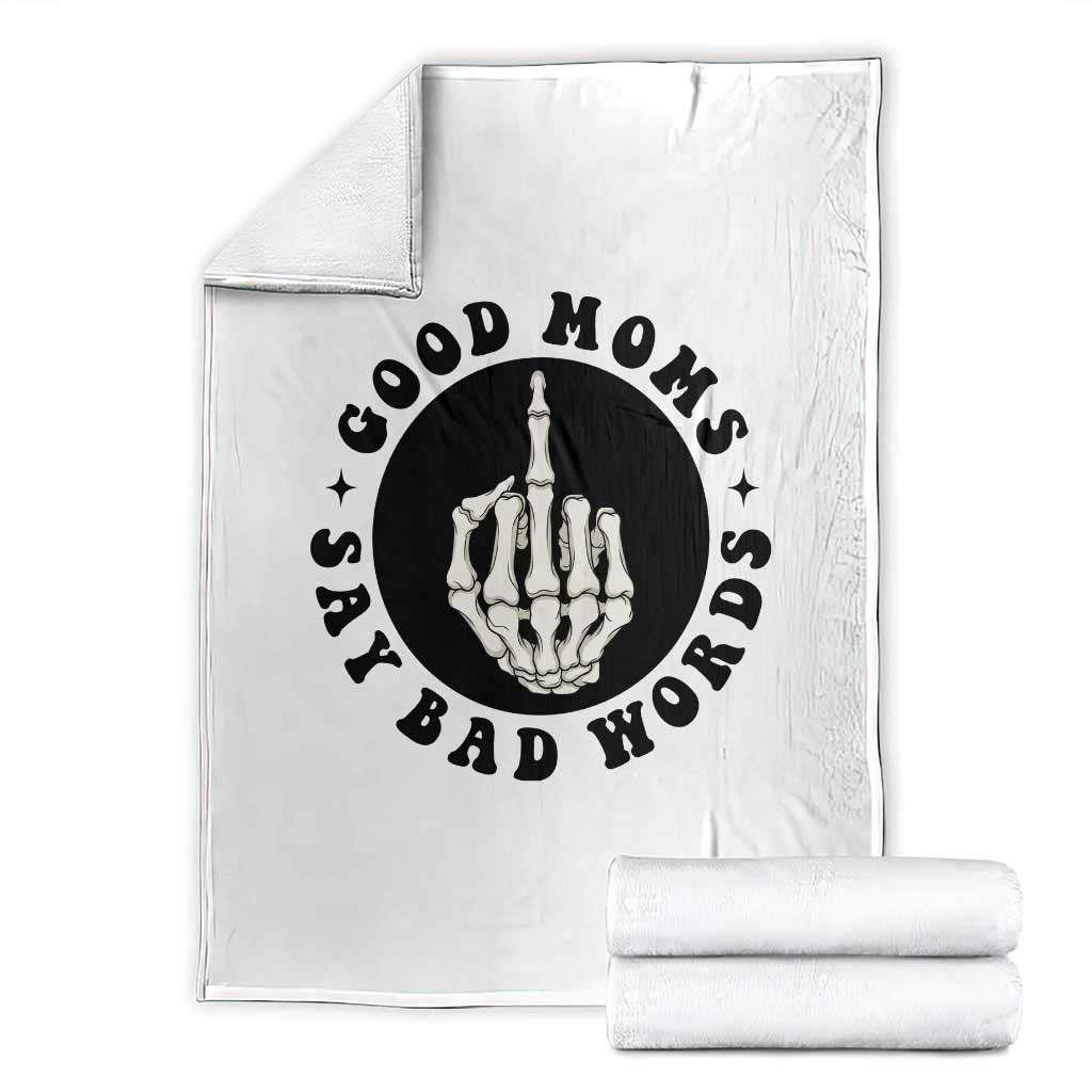 Funny Skeleton Mom Quote Throw Blanket Good Moms Say Bad Words TS12 White Print Your Wear
