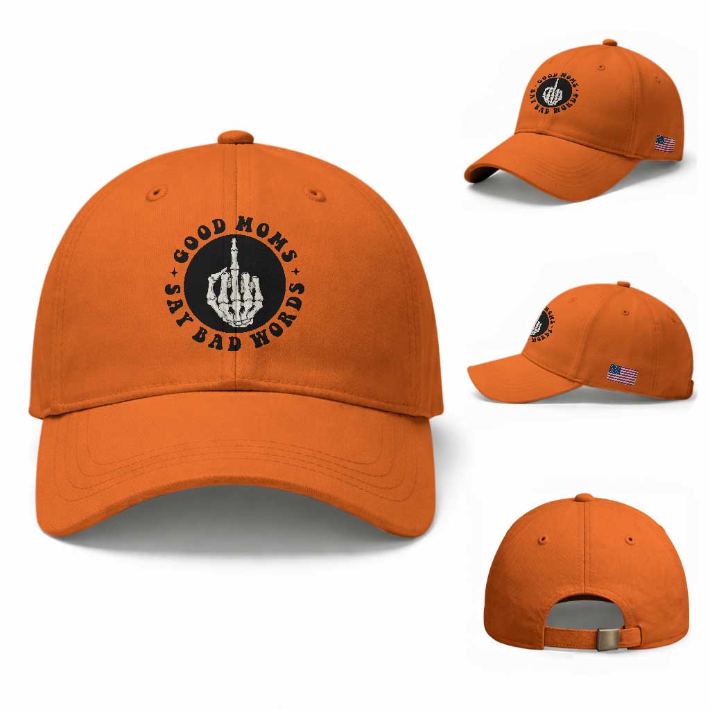 Funny Skeleton Mom Quote Baseball Cap Good Moms Say Bad Words TS12 Baseball Cap Universal Fit Orange Print Your Wear