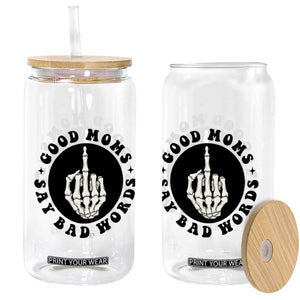 Funny Skeleton Mom Quote Glass Can Good Moms Say Bad Words TS12 Print Your Wear