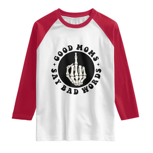 Funny Skeleton Mom Quote Raglan Shirt Good Moms Say Bad Words TS12 White Red Print Your Wear