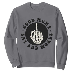 Funny Skeleton Mom Quote Sweatshirt Good Moms Say Bad Words TS12 Charcoal Print Your Wear