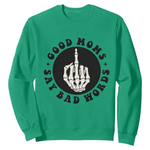 Funny Skeleton Mom Quote Sweatshirt Good Moms Say Bad Words TS12 Irish Green Print Your Wear