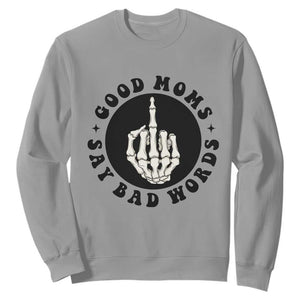 Funny Skeleton Mom Quote Sweatshirt Good Moms Say Bad Words TS12 Sport Gray Print Your Wear
