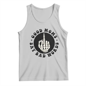Funny Skeleton Mom Quote Tank Top Good Moms Say Bad Words TS12 Ash Print Your Wear