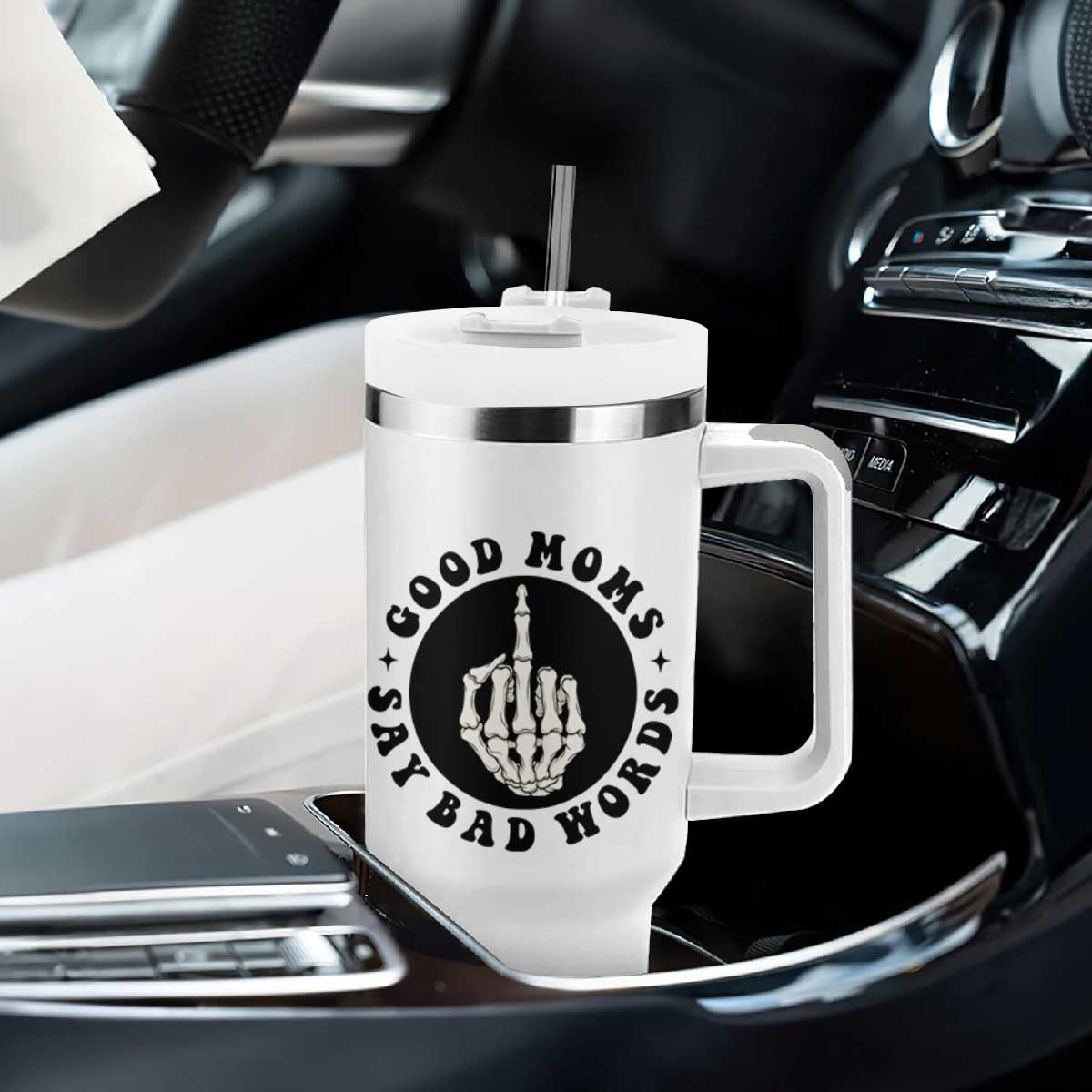 Funny Skeleton Mom Quote Tumbler With Handle Good Moms Say Bad Words TS12 Print Your Wear
