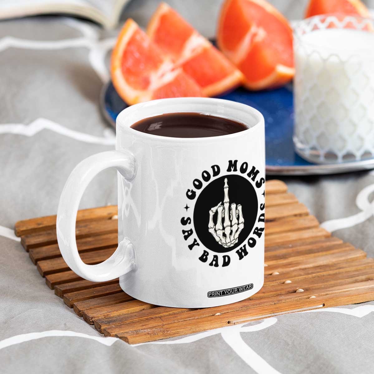 Funny Skeleton Mom Quote Coffee Mug Good Moms Say Bad Words TS12 Print Your Wear