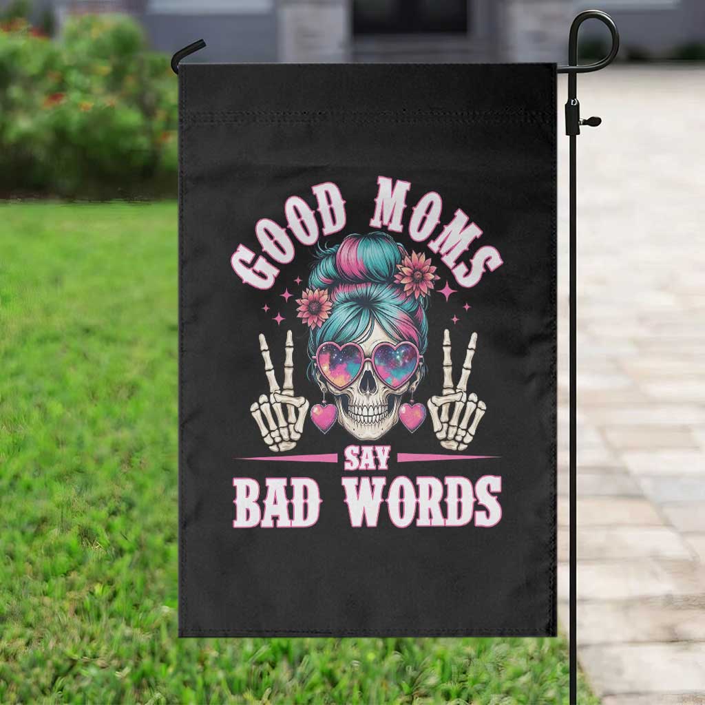 Skeleton Messy Bun Mom Garden Flag Good Moms Say Bad Words TS12 Print Your Wear