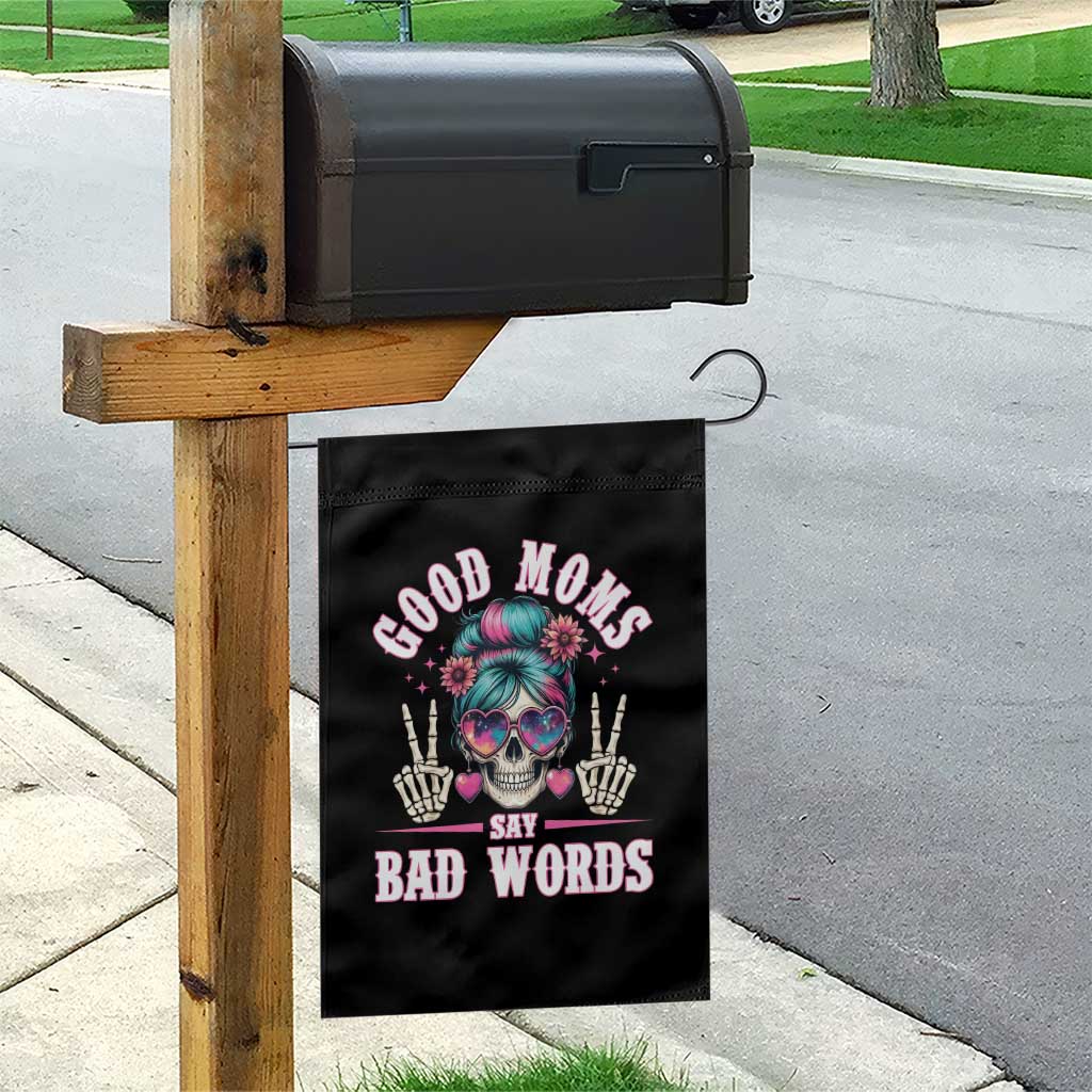 Skeleton Messy Bun Mom Garden Flag Good Moms Say Bad Words TS12 Print Your Wear