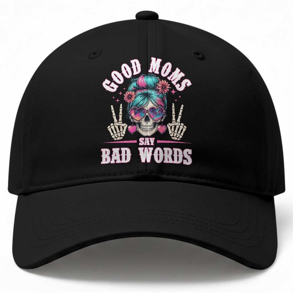 Skeleton Messy Bun Mom Baseball Cap Good Moms Say Bad Words TS12 Print Your Wear