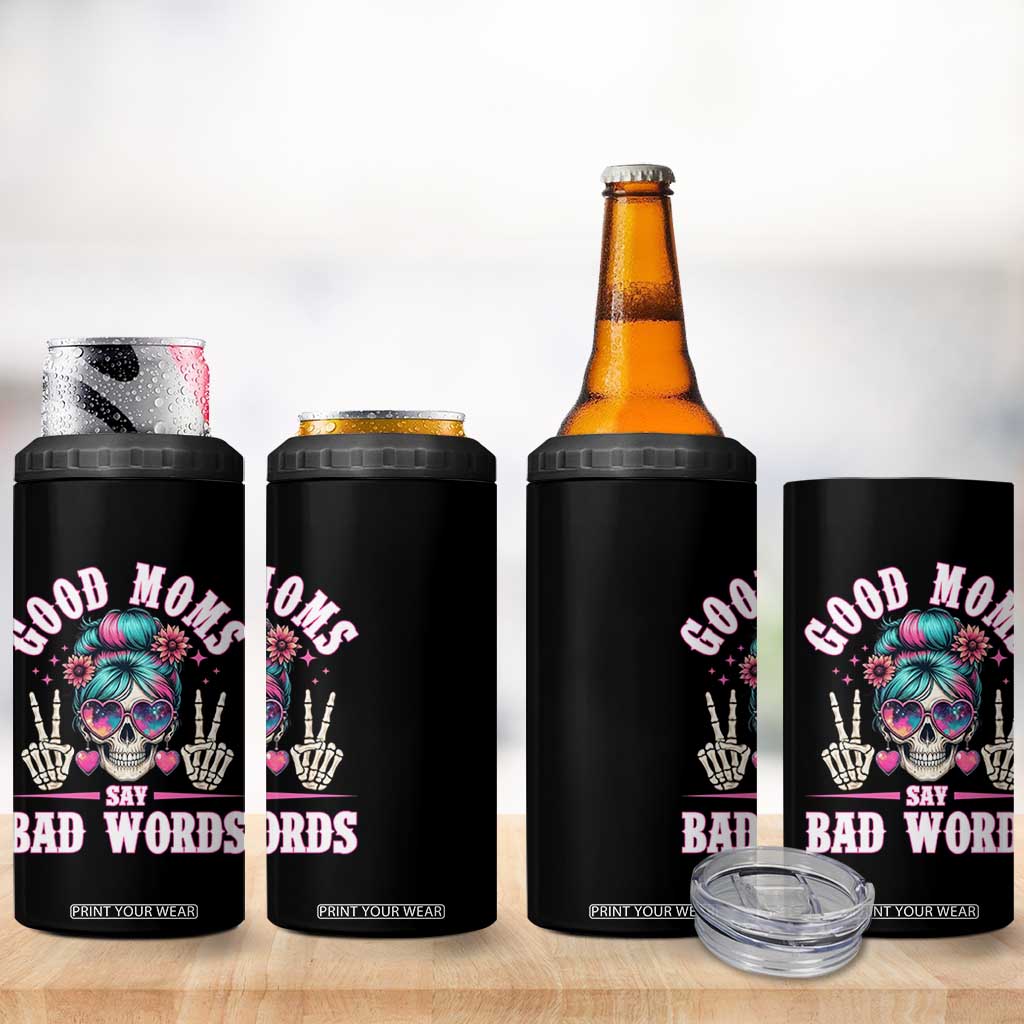 Skeleton Messy Bun Mom 4 in 1 Can Cooler Tumbler Good Moms Say Bad Words TS12 Print Your Wear