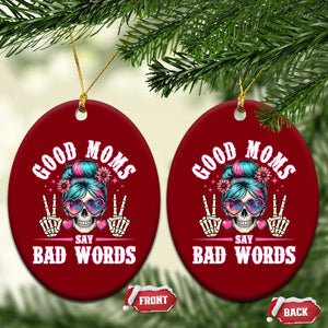 Skeleton Messy Bun Mom Ceramic Ornament Good Moms Say Bad Words TS12 Print Your Wear