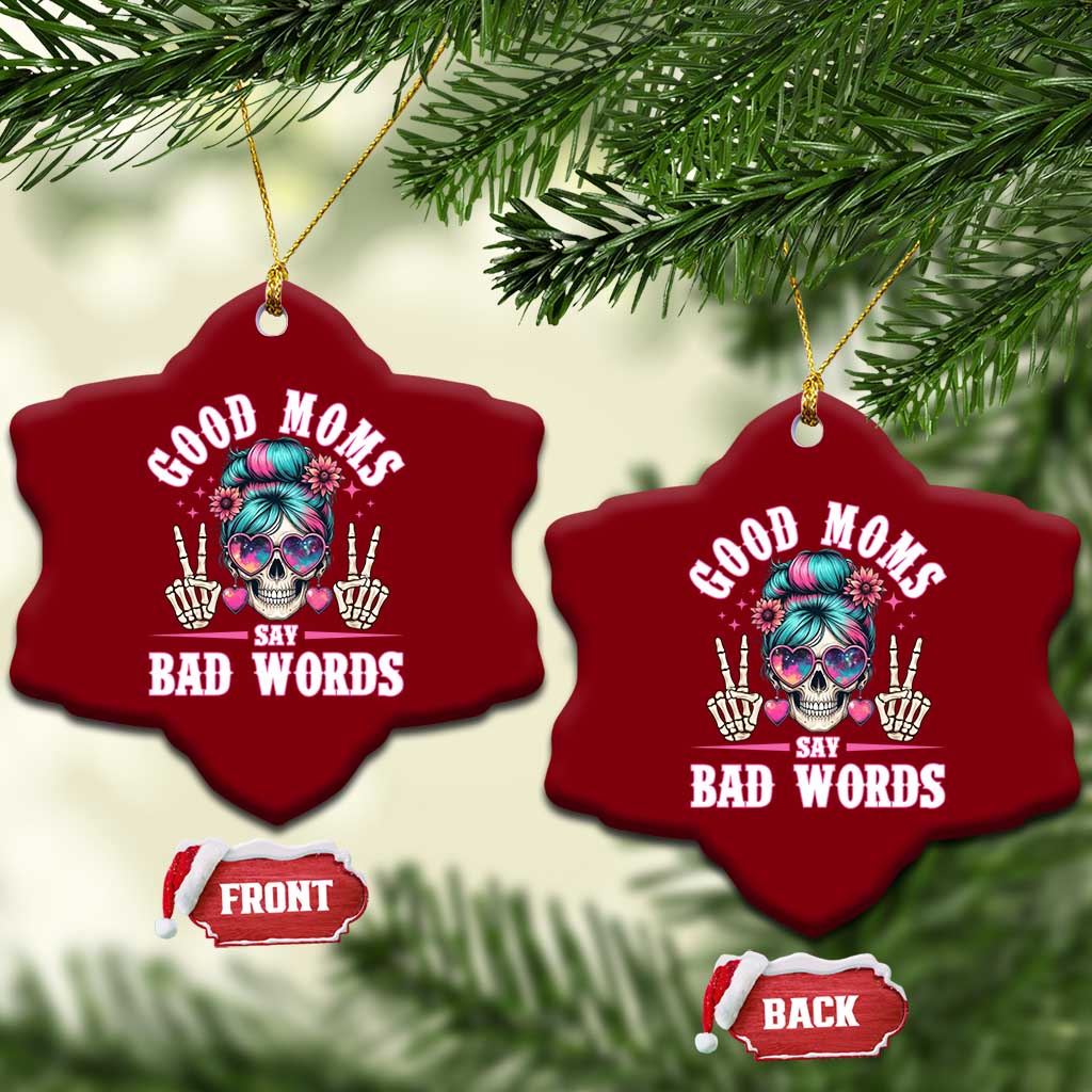 Skeleton Messy Bun Mom Ceramic Ornament Good Moms Say Bad Words TS12 Print Your Wear